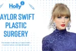 Taylor Swift Plastic Surgery